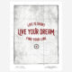 Poster Life is Short Live your dream