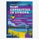 Mini-Expedities in Europa